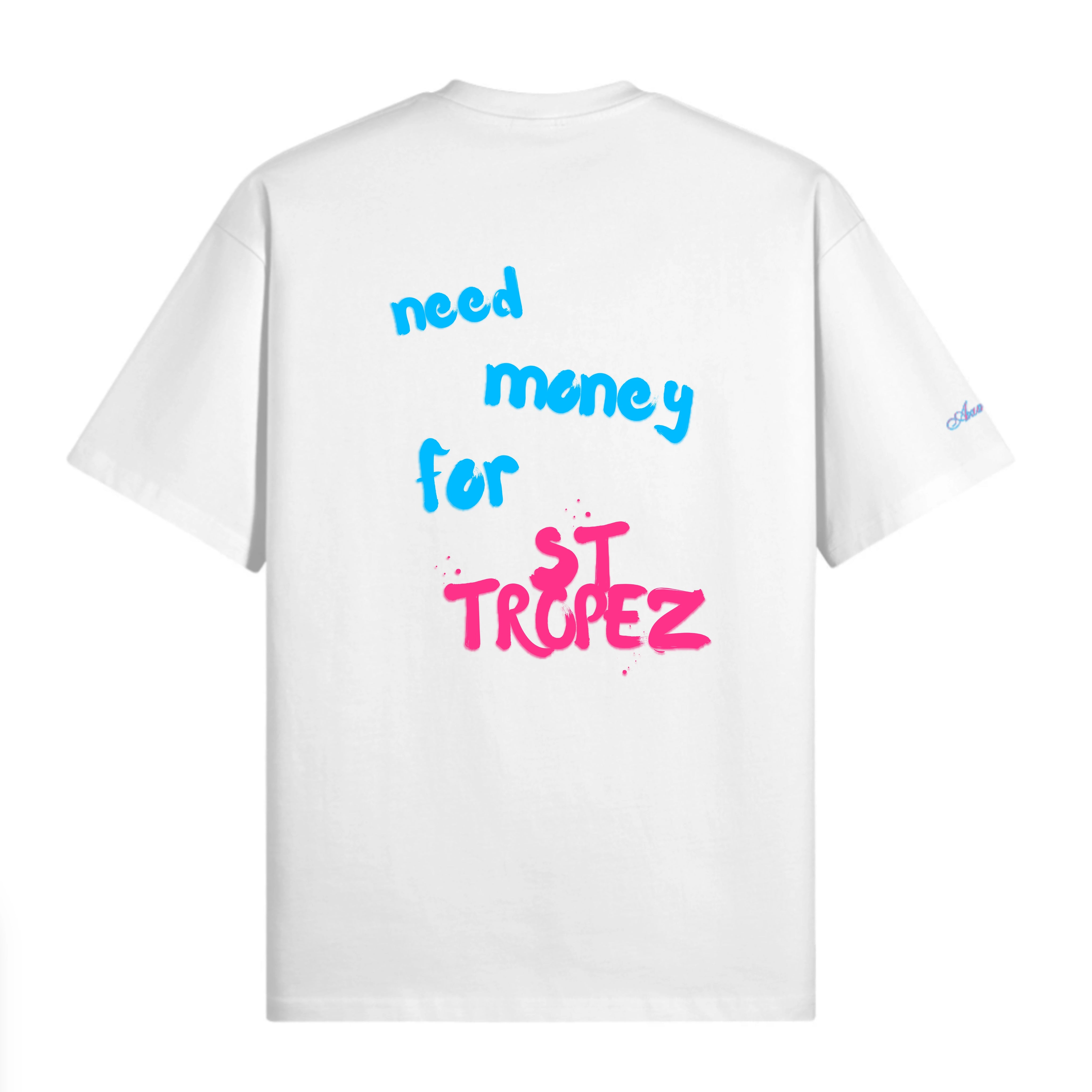 NEED MONEY FOR ST TROPEZ T-SHIRT